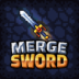 Merge Sword: Idle Merged Sword